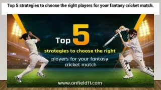 Top 5 strategies to choose the right players for your fantasy cricket match: