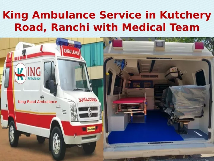 king ambulance service in kutchery road ranchi