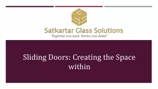 sliding doors creating the space within