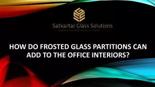 how do frosted glass partitions can add to the office interiors