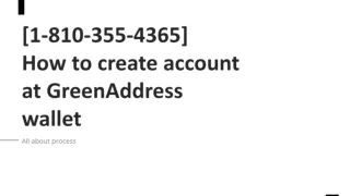 [1-810-355-4365] How to create account at GreenAddress wallet