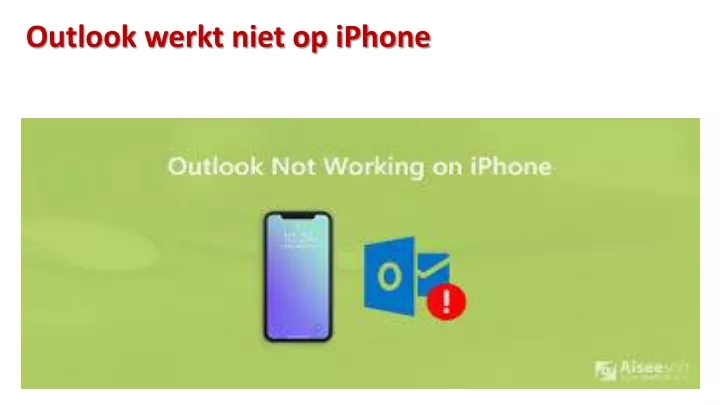 outlook werkt niet op iphone