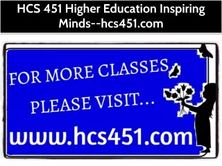 HCS 451 Your Future Our Focus--hcs451.com