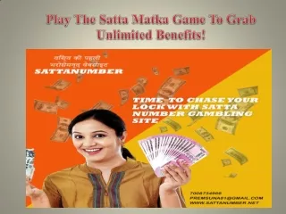 Play The Satta Matka Game To Grab Unlimited Benefits!