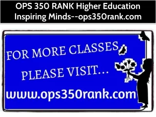OPS 350 RANK Your Future Our Focus--ops350rank.com