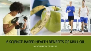 6 Science-Based Health Benefits of Krill Oil