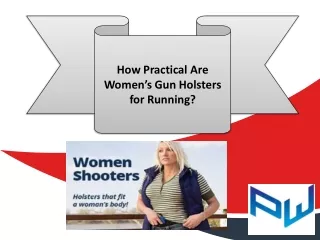 How Practical Are Women’s Gun Holsters for Running?