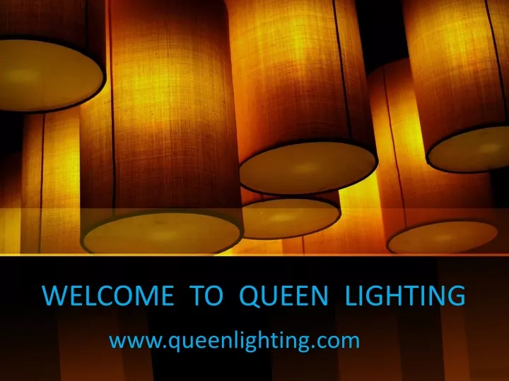 welcome to queen lighting