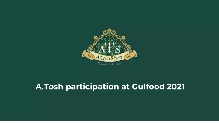 a tosh participation at gulfood 2021