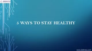 5 Ways to Stay Healthy