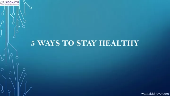 5 ways to stay healthy