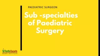 Subspecialties of Paediatric Surgery