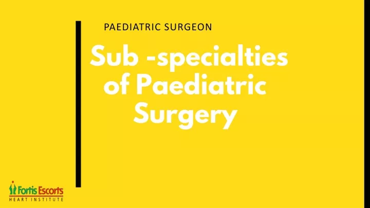paediatric surgeon
