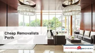 Cheap removalists brisbane Perth | Universal Movers