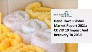 hand towel global market report 2021 covid