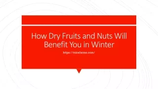 How Dry Fruits and Nuts Will Benefit You in Winter