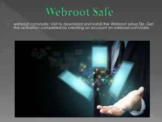 Download Webroot Safe at Webroot.com/safe