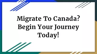 migrate to canada begin your journey today