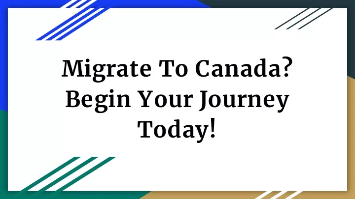 migrate to canada begin your journey today