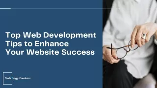 Top Web Development Tips to Enhance Your Website’s Success