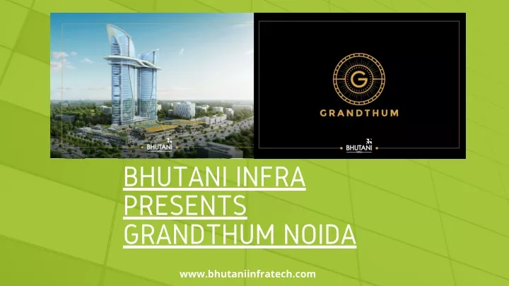 bhutani infra presents grandthum noida