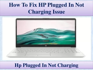 how to fix hp plugged in not charging issue
