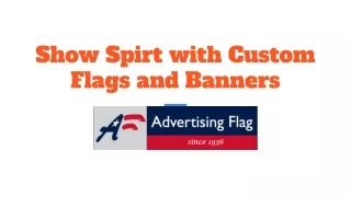 show spirt with custom flags and banners