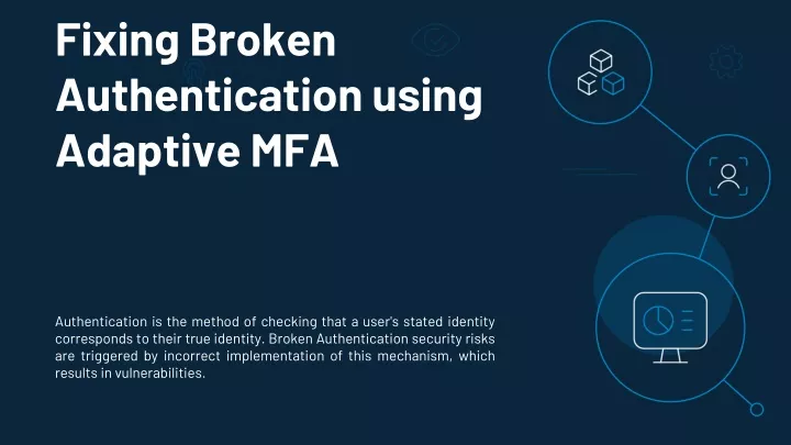 fixing broken authentication using adaptive mfa