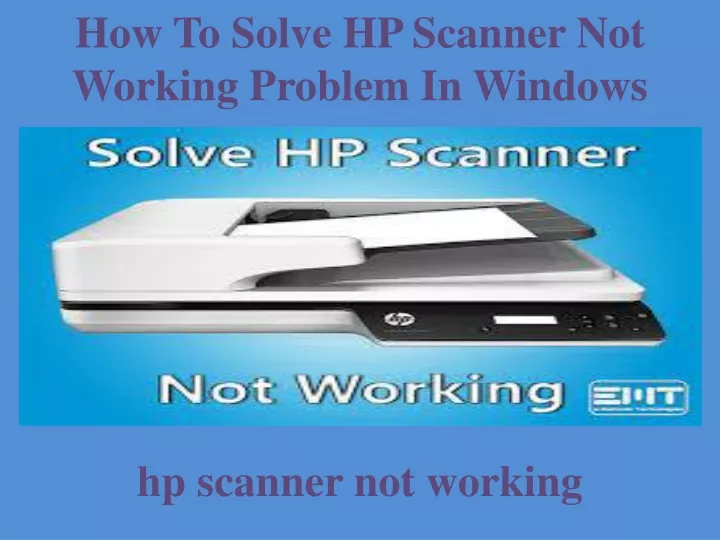 how to solve hp scanner not working problem in windows