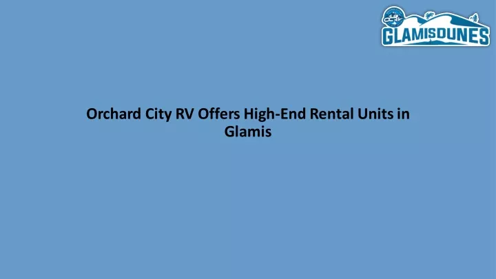 orchard city rv offers high end rental units