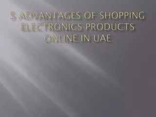 5 advantages of shopping electronics products online in uae