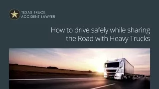 How to Drive Safely While Sharing the Road With Heavy Trucks