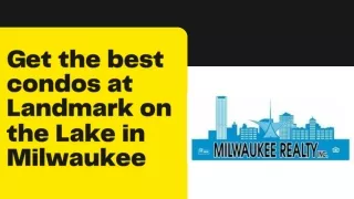 Get the best condos at Landmark on the Lake in Milwaukee