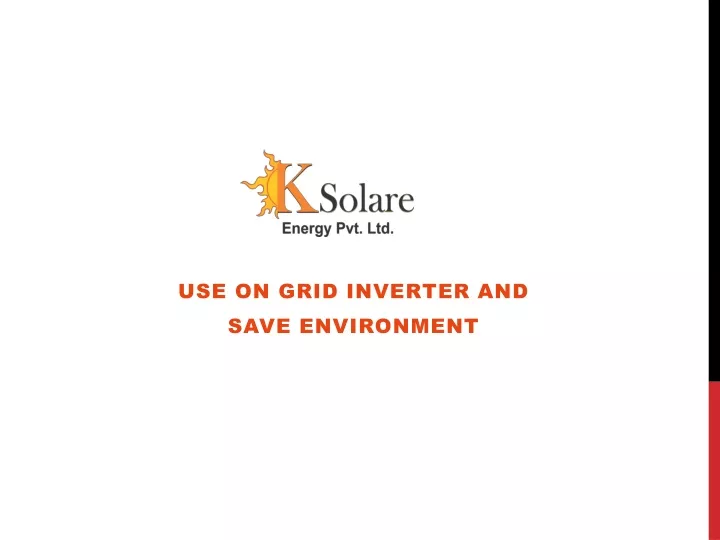 use on grid inverter and save environment