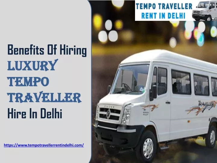 benefits of hiring luxury tempo traveller hire