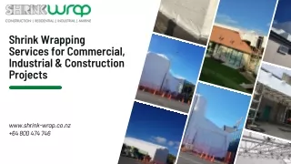 Shrink Wrapping Services for Commercial, Industrial & Construction Projects