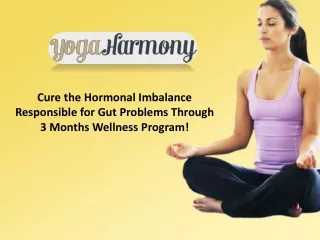 Cure the hormonal imbalance responsible for gut problems through 3 months wellness program!
