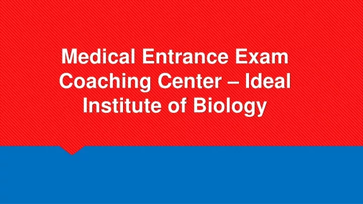 medical entrance exam coaching center ideal institute of biology