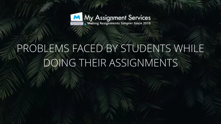 problems faced by students while doing their