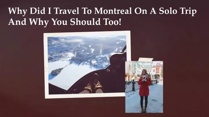 why did i travel to montreal on a solo trip