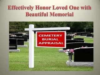 Effectively Honor Loved One with Beautiful Memorial