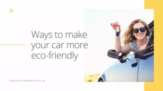 Ways to Make Your Car More ECO-Friendly