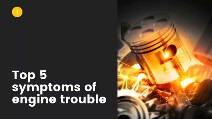 top 5 symptoms of engine trouble