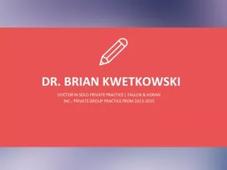 dr brian kwetkowski
