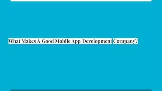what makes a good mobile app development company