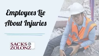Employees Lie About Injuries