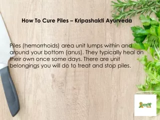 How To Cure Piles – Kripashakti Ayurveda