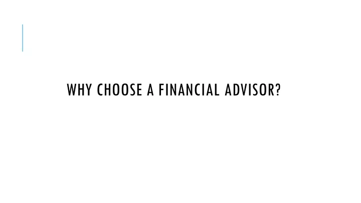 why choose a financial advisor