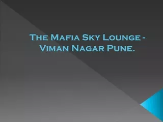 The Mafia Sky Lounge -Viman Nagar PuneThe Mafia Sky Lounge -Viman Nagar Pune