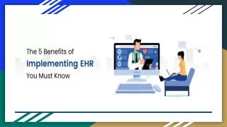 The 5 Benefits of Implementing EHR You Must Know